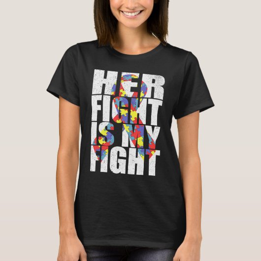 Her Fight Is My Fight Autism Awareness Ribbon Ruzz T-shirt (Voorkant)
