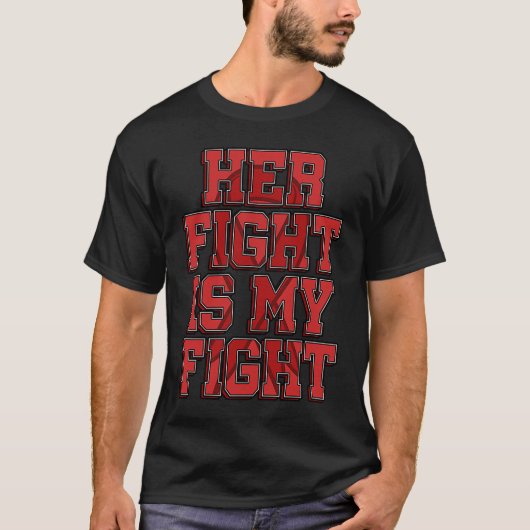 Her Fight Is My Fight Brain Aneurysm Awareness War T-shirt (Voorkant)