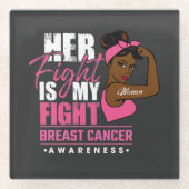 Her Fight Is My Fight Breast Cancer Awareness Glazen Onderzetter (Voorkant)