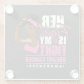 Her Fight Is My Fight Breast Cancer Awareness Glazen Onderzetter (Achterkant)