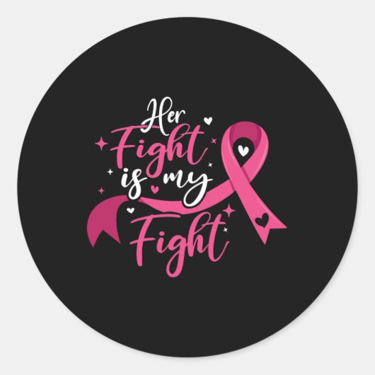 Her Fight Is My Fight Breast Cancer Awareness Ronde Sticker (Voorkant)