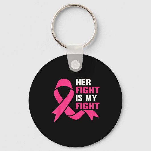 Her Fight Is My Fight Breast Cancer Awareness Surv Sleutelhanger (Voorkant)