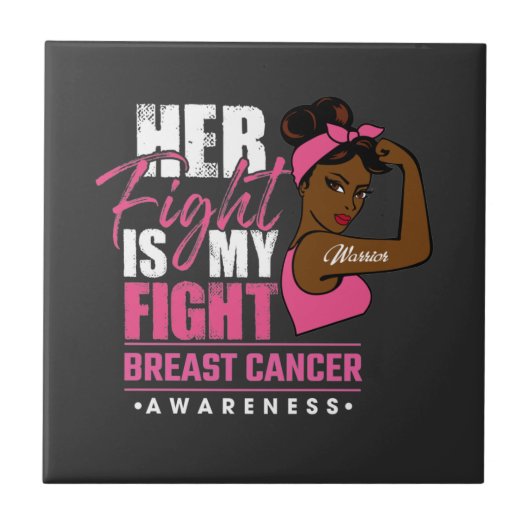 Her Fight Is My Fight Breast Cancer Awareness Tegeltje (Voorkant)