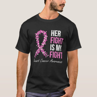 Her Fight Is My Fight Breat Cancer Awareness Pink T-shirt