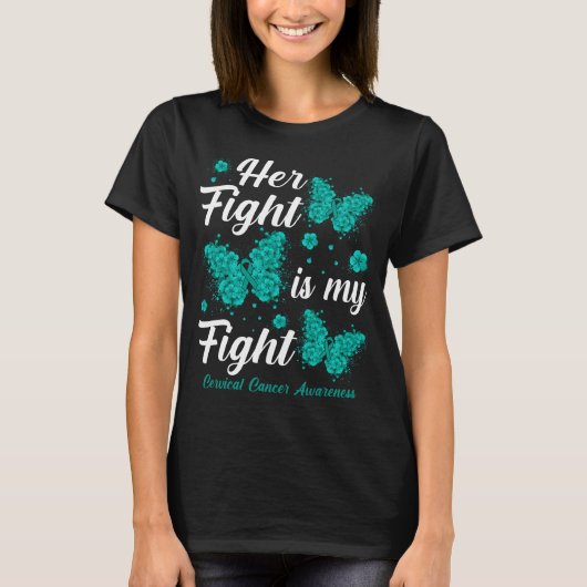 Her Fight Is My Fight Cervical Cancer Awareness Bu T-shirt (Voorkant)