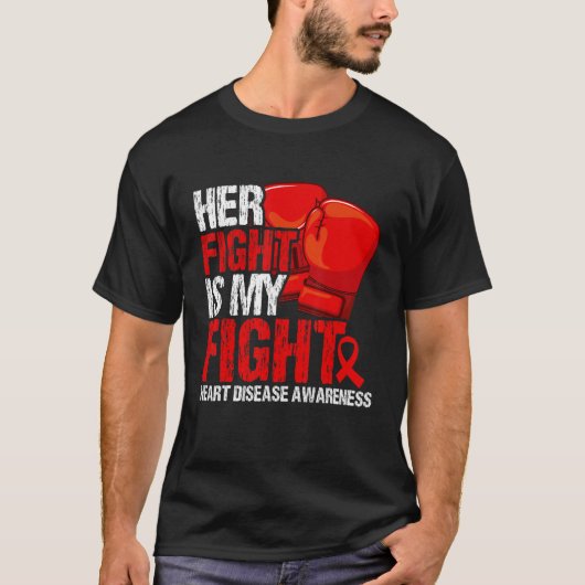 Her Fight Is My Fight Heart Disease Awareness T-shirt (Voorkant)