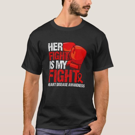 Her Fight Is My Fight Heart Disease Awareness   T-shirt (Voorkant)