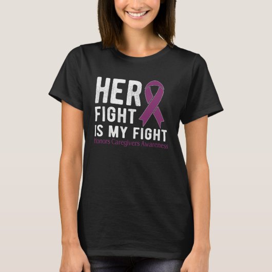 Her fight is my fight Honors Caregivers T-shirt (Voorkant)