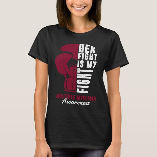 Her Fight Is My Fight Multiple Myeloma Awareness S T-shirt (Voorkant)