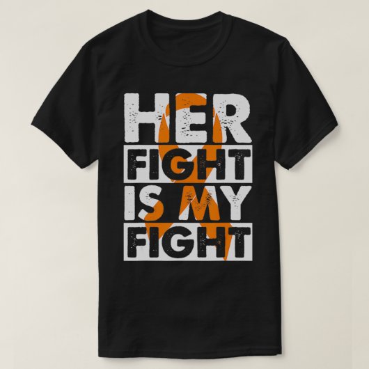 Her Fight Is My Fight Multiple Sclerosis Support M T-shirt (Design voorkant)