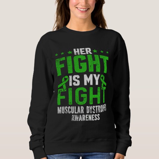 Her Fight Is My Fight Muscular Dystrophy Awareness Trui (Voorkant)