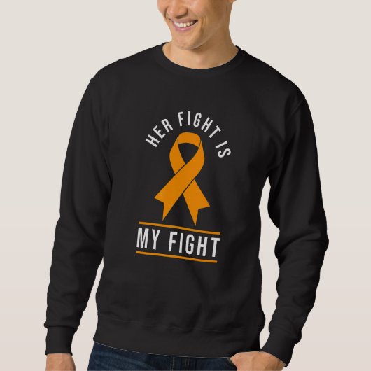 Her Fight Is My Fight  Orange Ribbon Ms Awareness Trui (Voorkant)