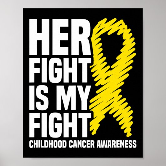 Her Fight Is My Fight Ribbon Childhood Cancer Awar Poster (Voorkant)