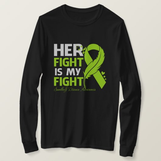 Her Fight Is My Fight SANDHOFF DISEASE AWARENESS F T-shirt (Design voorkant)