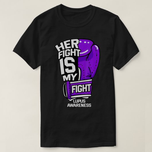Her Fight Is My Fight Systemic Lupus Erythematosus T-shirt (Design voorkant)