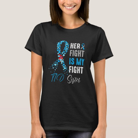Her Fight is My Fight T1D Sister Diabetes Awarenes T-shirt (Voorkant)