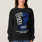 Her Fight Is My Fight Transverse Myelitis Warrior  Trui (Voorkant)