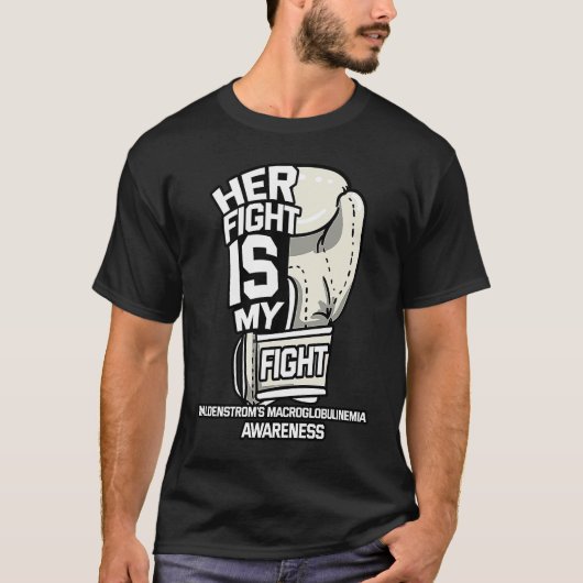 Her Fight Is My Fight Waldenstrom's Macroglobuline T-shirt (Voorkant)