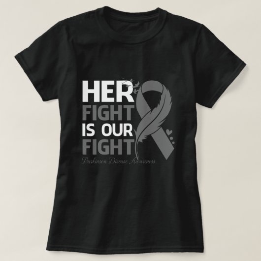 Her Fight Is Our My Fight PARKINSON DISEASE AWAREN T-shirt (Design voorkant)