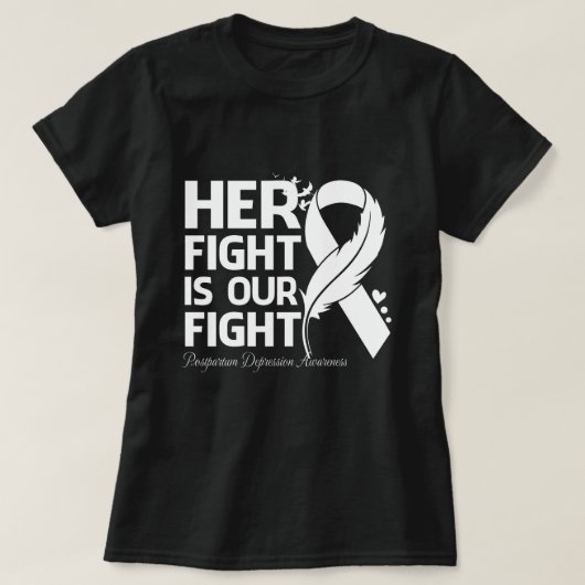 Her Fight Is Our My Fight POSTPARTUM DEPRESSION AW T-shirt (Design voorkant)