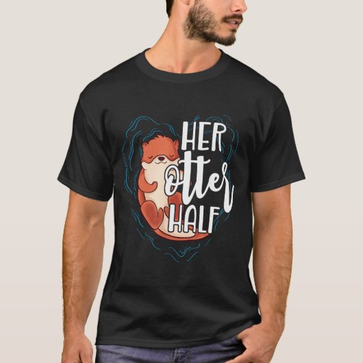 Her Otter Half Pun Romantic Couple Valentine's Day T-shirt (Voorkant)