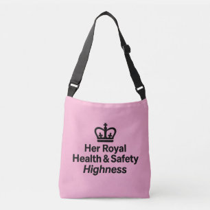 'Her Royal Health & Safety Highness' crossbody tas