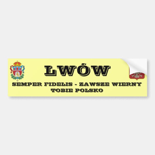 herb lwowa, LWWSEMPER FIDELIS - ZAWSZE WIERNYT... Bumpersticker (Voorkant)
