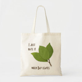 Herb Pun, ik haat het als de baai vertrekt Tote Bag