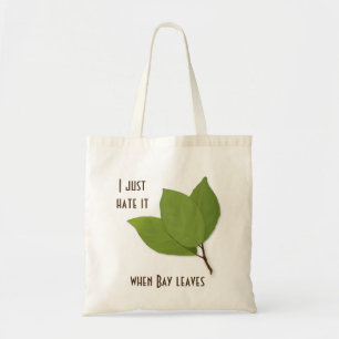 Herb Pun, ik haat het als de baai vertrekt Tote Bag