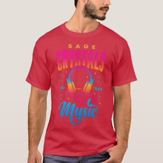 Herbal Chakras And Healing Or Sage Crystals And Tr T-shirt
