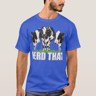 Herd dat Boerderij van veetelers T-shirt