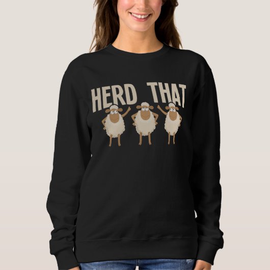Herd dat Sheep Whisperer Herder Farmer Homestead Trui (Voorkant)