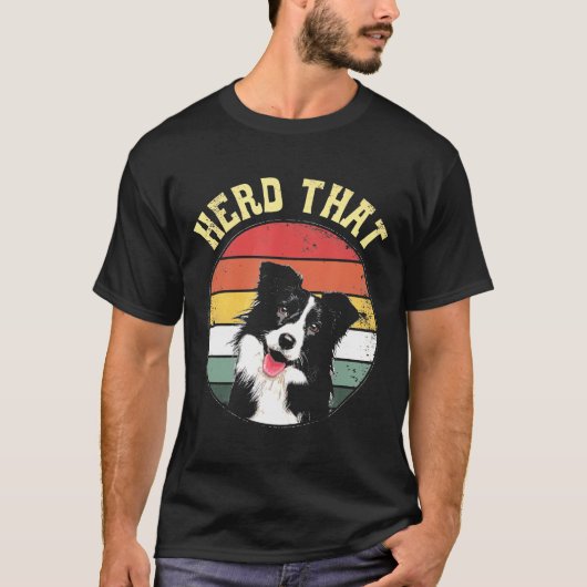 Herd die Border Collie Dog Dad mama T-shirt (Voorkant)