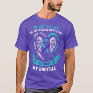Herdenking verlies broeder Memorial Gifts Suicide T-shirt