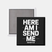 Here Am I Send Me Isaiah 6 8 Missionary Scripture Magneet (Voorkant / Achterkant)