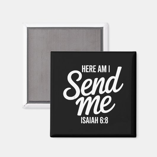 Here Am I Send Me Isaiah 6 8 Missionary Scripture  Magneet (Voorkant / Achterkant)