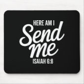 Here Am I Send Me Isaiah 6 8 Missionary Scripture Muismat (Voorkant)