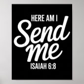 Here Am I Send Me Isaiah 6 8 Missionary Scripture  Poster (Voorkant)