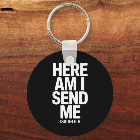 Here Am I Send Me Isaiah 6 8 Missionary Scripture  Sleutelhanger (Voorkant)