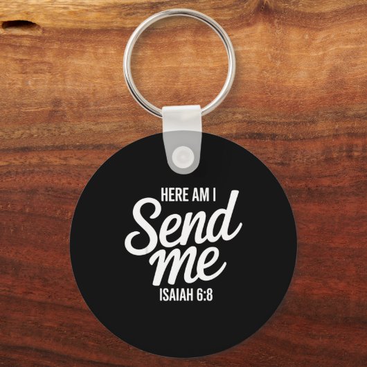 Here Am I Send Me Isaiah 6 8 Missionary Scripture Sleutelhanger (Voorkant)