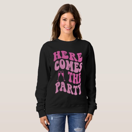 Here Come The Party Bride Groovy Bachelorette Part Trui (Voorkant volledig)