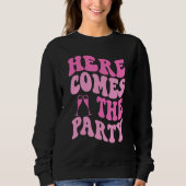 Here Come The Party Bride Groovy Bachelorette Part Trui (Voorkant)