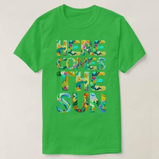 Here comes the sun t-shirt (Design voorkant)
