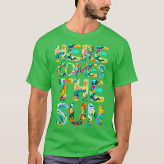 Here comes the sun t-shirt