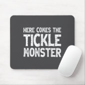 Here Comes The Tickle Monster Funny Tickling Laugh Muismat (Met muis)