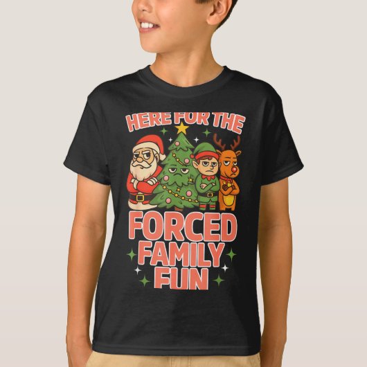 Here For The Forced Family Fun Chrismas Santa Deer T-shirt (Voorkant)