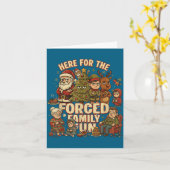 Here For The Forced Family Fun Funny Christmas San Kaart (Gele Bloem)
