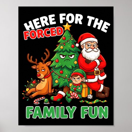 Here For The Forced Family Fun Santa Christmas Tre Poster (Voorkant)
