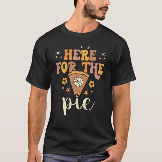 Here For The Pie Pumpkin Spice Autumn Fall Yall Th T-shirt (Voorkant)