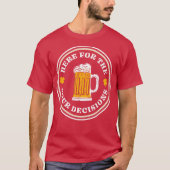 Here For The Pour Decisions St Patricks Day Drinki T-shirt (Voorkant)